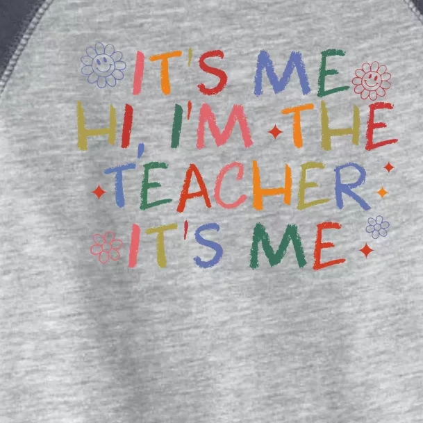 Its Me Hi Im The Teacher Womens Funny Teacher Life Toddler Fine Jersey T-Shirt