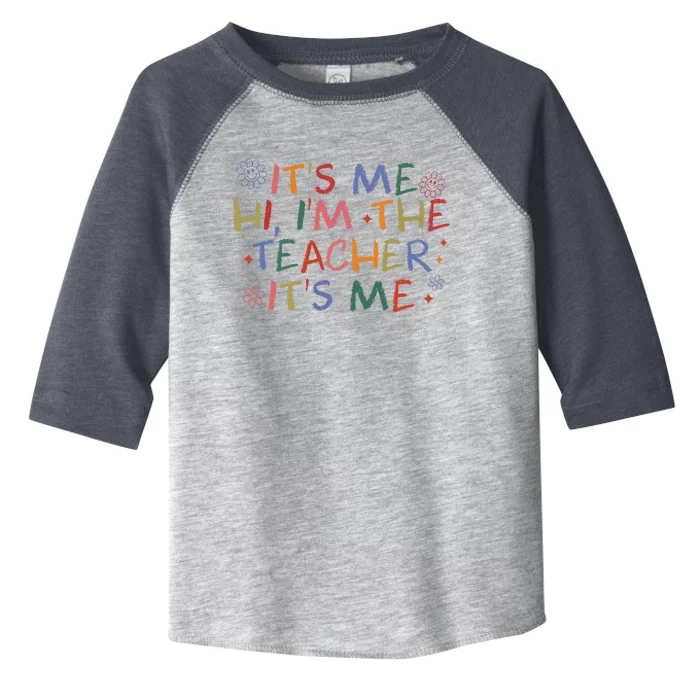 Its Me Hi Im The Teacher Womens Funny Teacher Life Toddler Fine Jersey T-Shirt