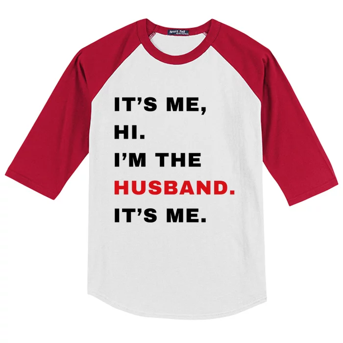 Its Me Hi Im The Husband Me & Funny Couples Kids Colorblock Raglan Jersey