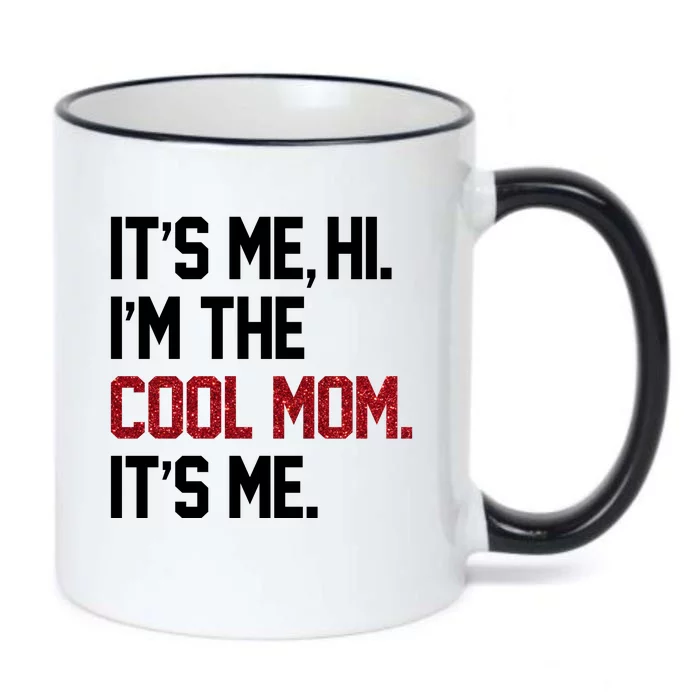 Its Me Hi Im The Cool Mom Its Me Black Color Changing Mug