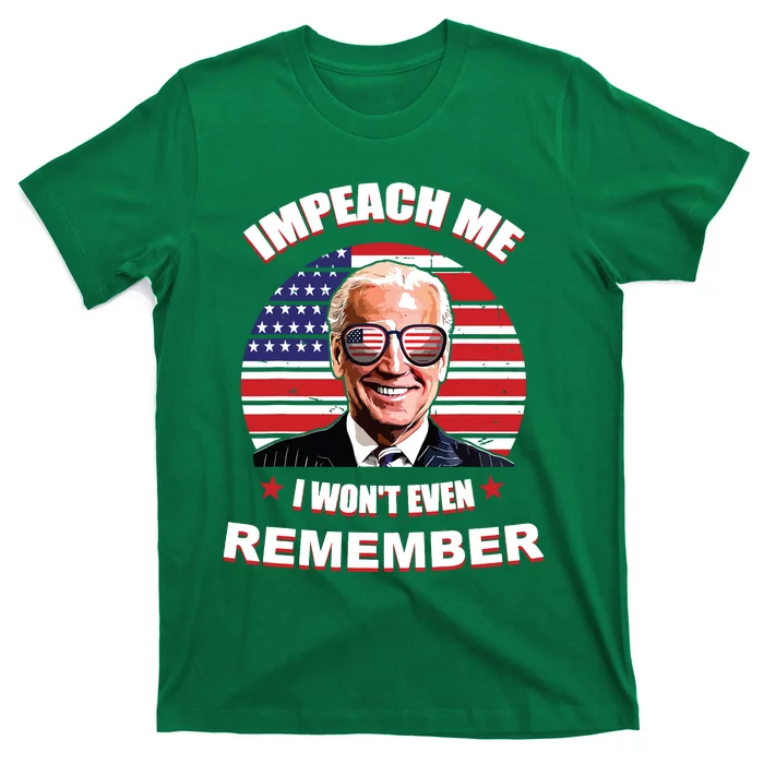 Impeach Me I Wont Even Remember Funny Biden Vintage T-Shirt