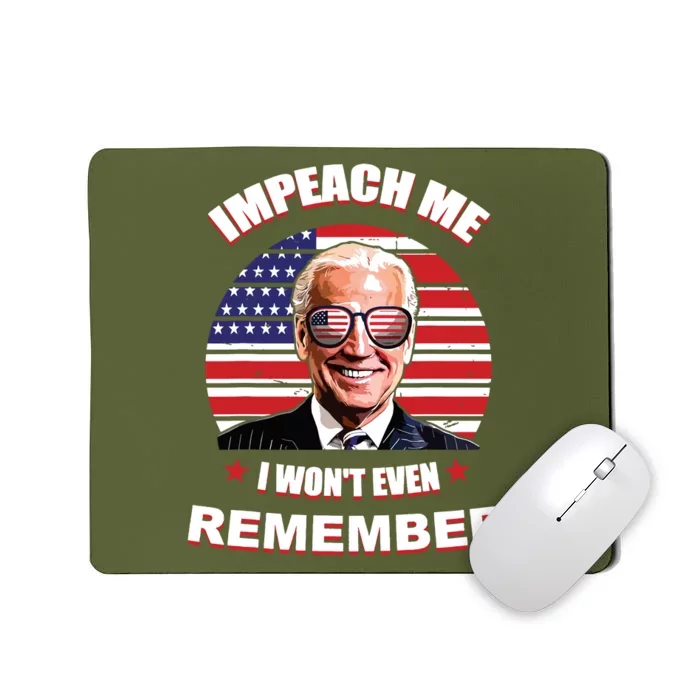 Impeach Me I Wont Even Remember Funny Biden Vintage Mousepad