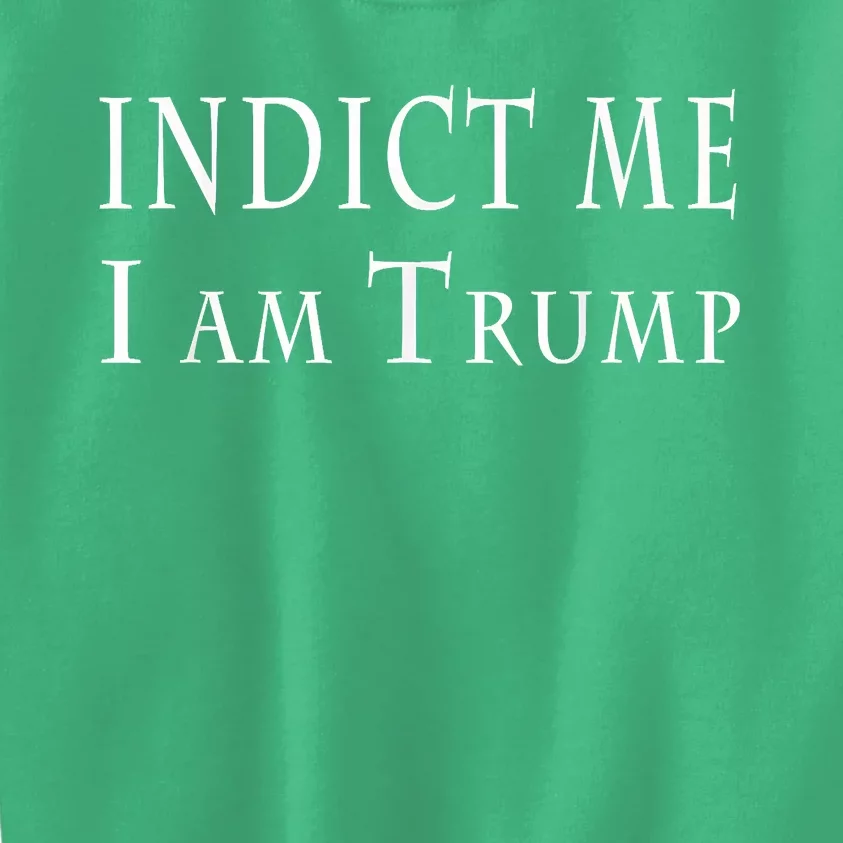 Indict Me I Am Trump Pro Trump 2024 Kids Sweatshirt