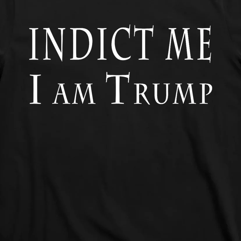 Indict Me I Am Trump Pro Trump 2024 T-Shirt