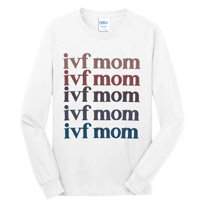 Ivf Mom Infertility Awareness Tall Long Sleeve T-Shirt