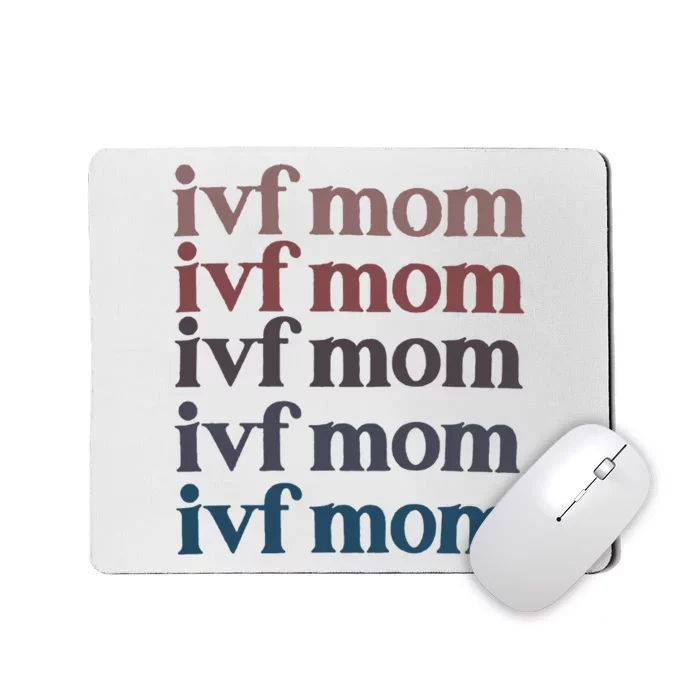 Ivf Mom Infertility Awareness Mousepad