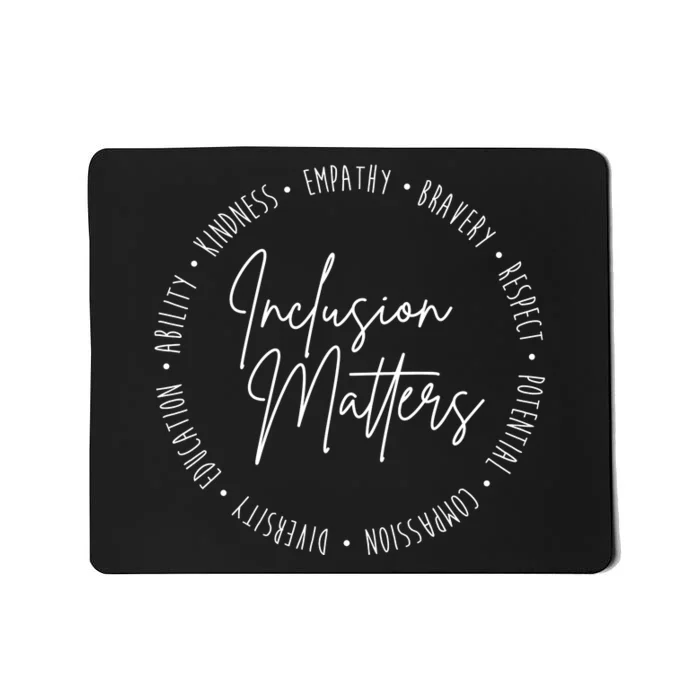 Inclusion Matters Inspirational Mousepad