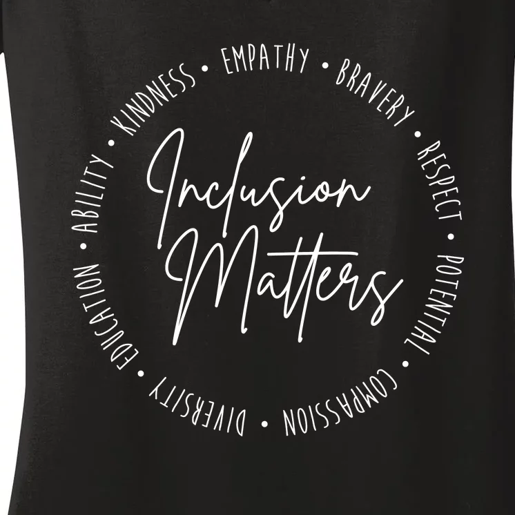 Inclusion Matters Inspirational Women's V-Neck T-Shirt