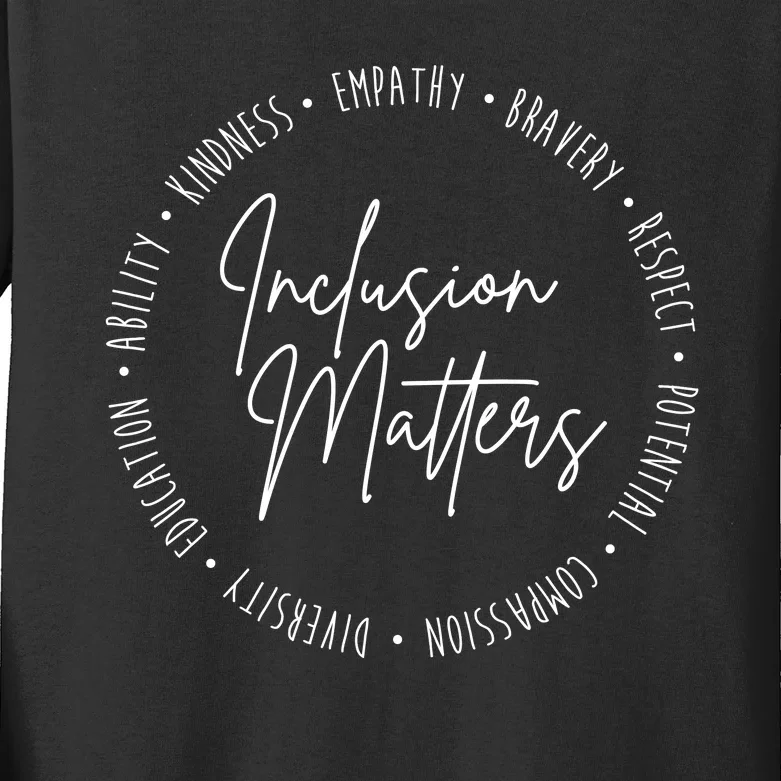 Inclusion Matters Inspirational Kids Long Sleeve Shirt