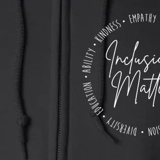 Inclusion Matters Inspirational Full Zip Hoodie