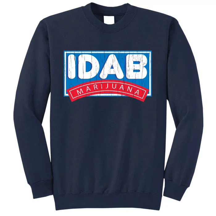 IDab Marijuana Tall Sweatshirt