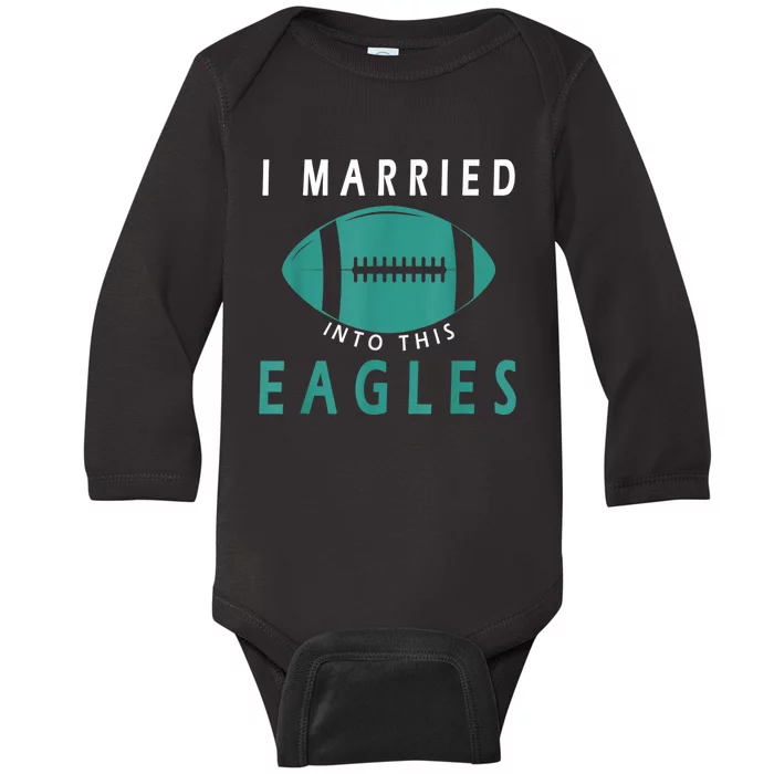 I married into this eagles funny Philadelphia football fan it's A Philly Thing Baby Long Sleeve Bodysuit