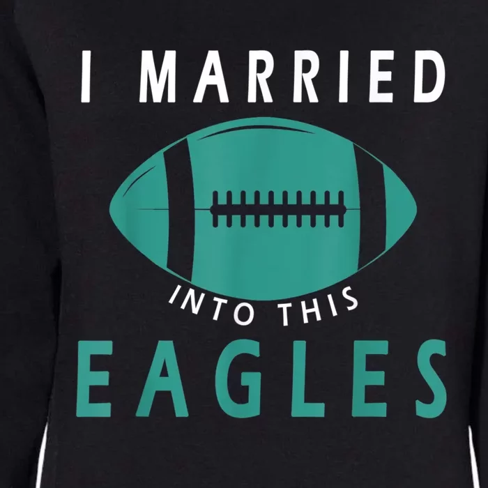 I married into this eagles funny Philadelphia football fan it's A Philly Thing Womens California Wash Sweatshirt