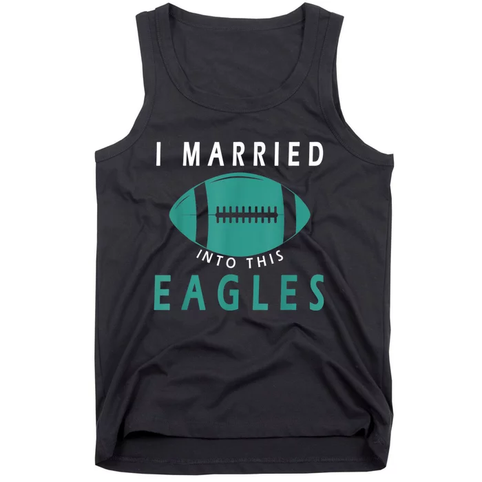 I married into this eagles funny Philadelphia football fan it's A Philly Thing Tank Top