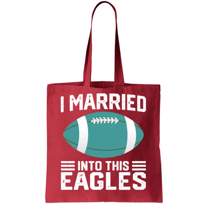 I married into this eagles funny Philadelphia football fan it's A Philly Thing Tote Bag