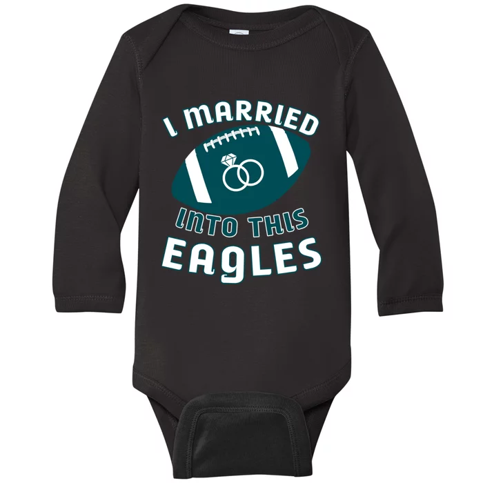 I married into this eagles funny Philadelphia football fan it's A Philly Thing Baby Long Sleeve Bodysuit