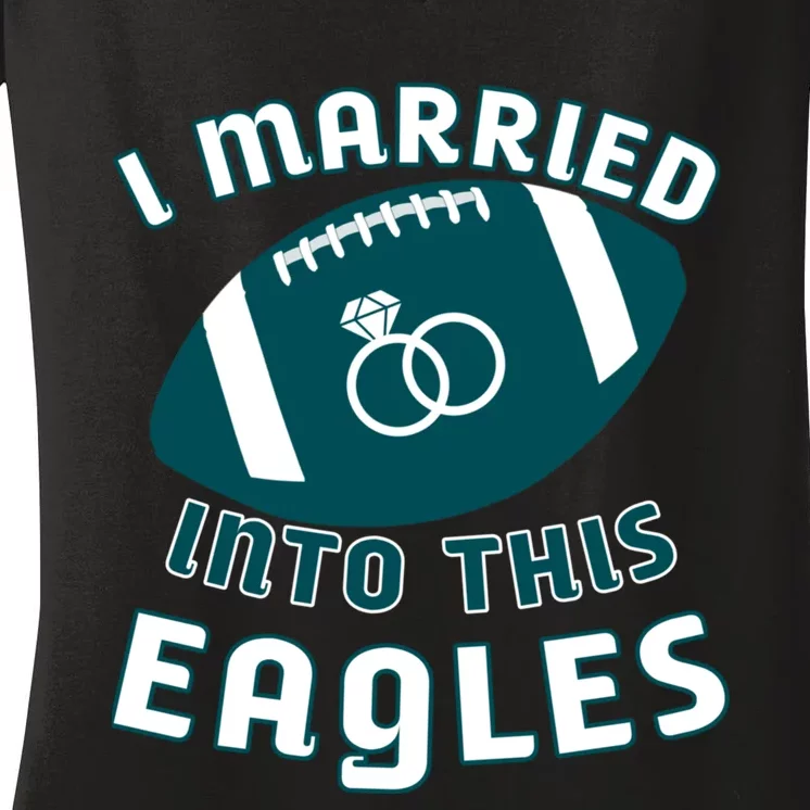 I married into this eagles funny Philadelphia football fan it's A Philly Thing Women's V-Neck T-Shirt