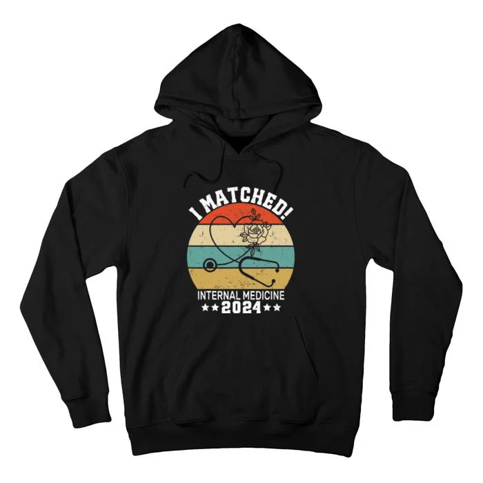 I Matched Internal Medicine 2024 Medical Resident Match Day Tall Hoodie