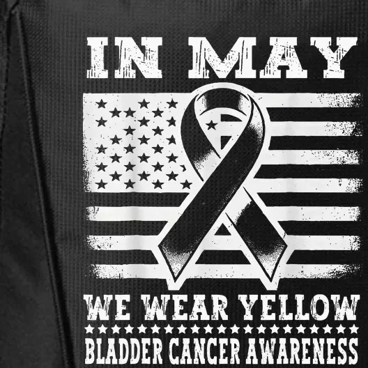 In May I Wear Yellow For Bladder Cancer Awareness Month City Backpack