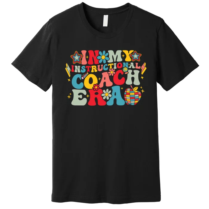 In My Instructional Coach Era Groovy Back To School Premium T-Shirt