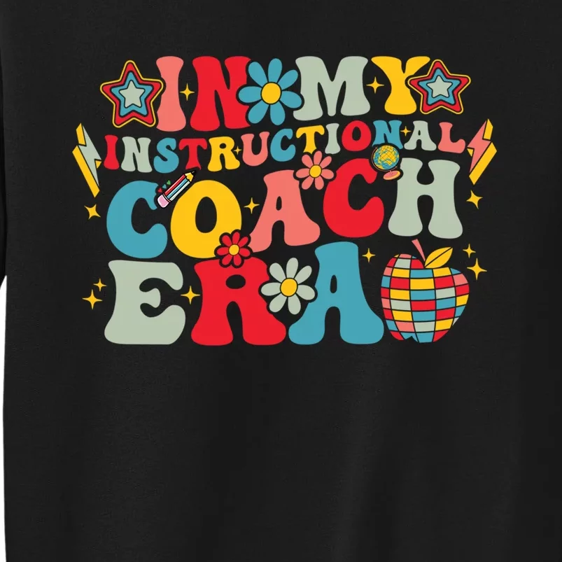 In My Instructional Coach Era Groovy Back To School Tall Sweatshirt