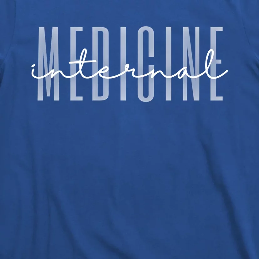 Internal Medicine In Medicine School Gift T-Shirt