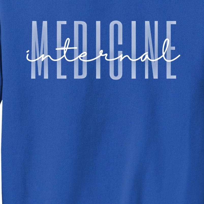 Internal Medicine In Medicine School Gift Tall Sweatshirt