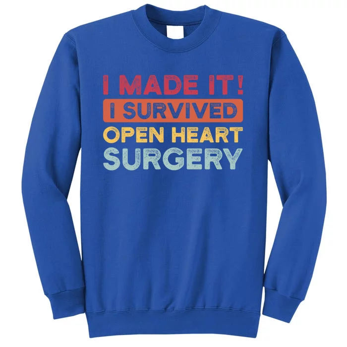 I Mae It! I Survived Open Heart Surgery Heart Surger Surgery Cool Gift Sweatshirt