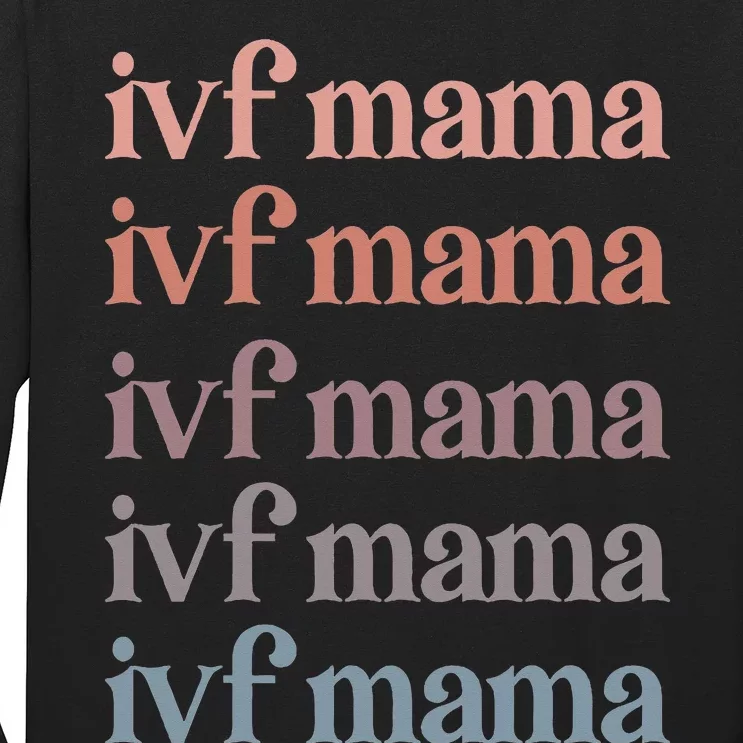 Ivf Mama Ivf Transfer Day Embryo Transfer Ivf Mom Long Sleeve Shirt