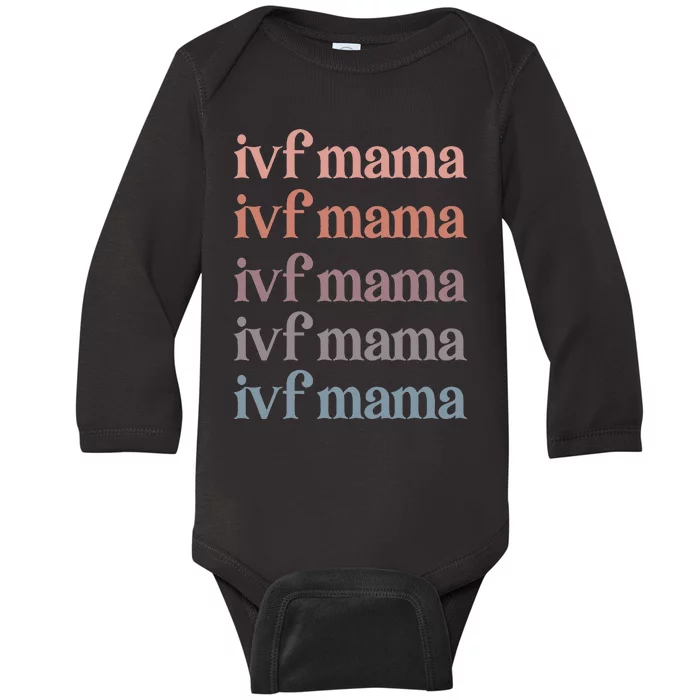 Ivf Mama Ivf Transfer Day Embryo Transfer Ivf Mom Baby Long Sleeve Bodysuit