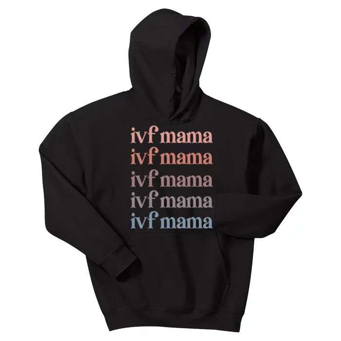 Ivf Mama Ivf Transfer Day Embryo Transfer Ivf Mom Kids Hoodie