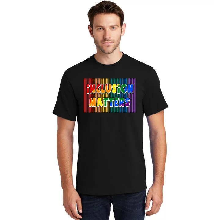 Inclusion Matters Tall T-Shirt