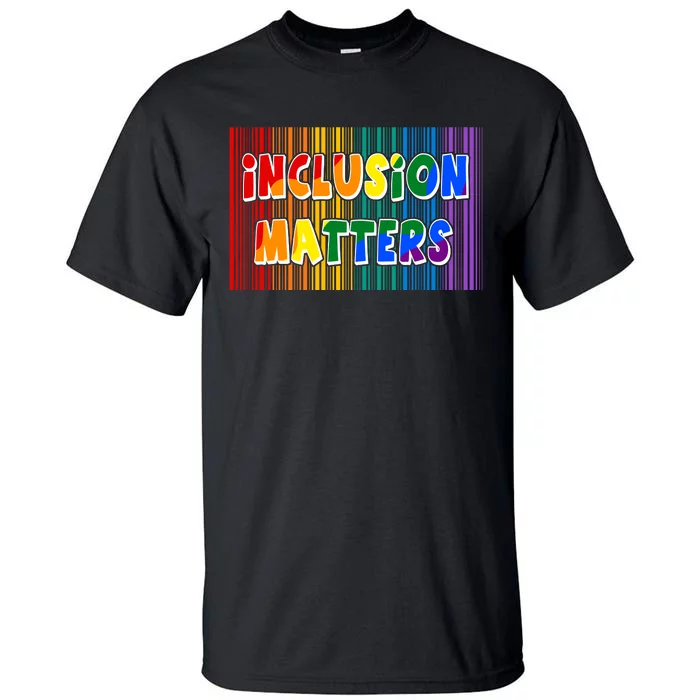 Inclusion Matters Tall T-Shirt