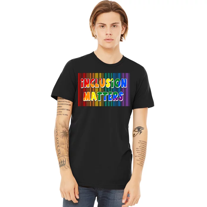 Inclusion Matters Premium T-Shirt