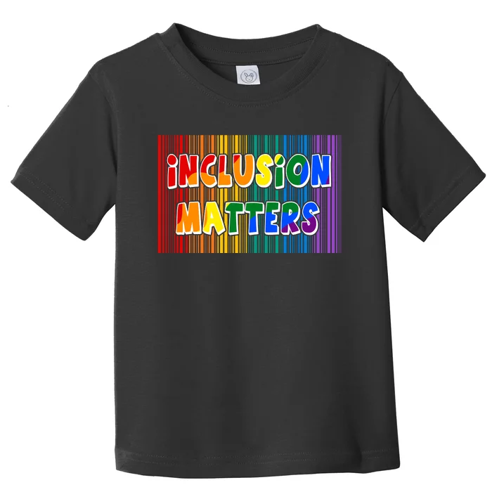 Inclusion Matters Toddler T-Shirt