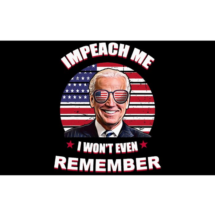 Impeach Me I WonT Even Remember Bumper Sticker