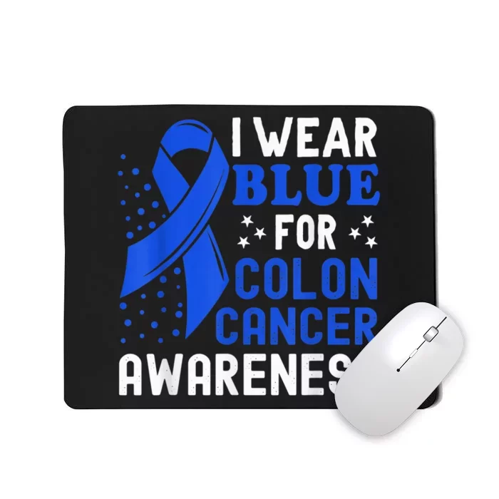 In March I Wear Blue For Colorectal Colon Cancer Awareness Mousepad