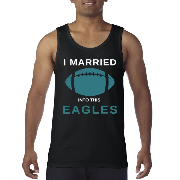 I Married Into This Eagles Funny Quotes Tank Top