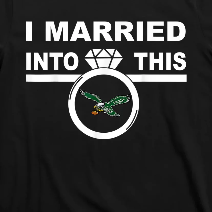 i married into this eagles design Quote apparel cool saying T-Shirt