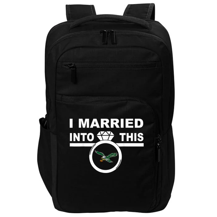 i married into this eagles design Quote apparel cool saying Impact Tech Backpack