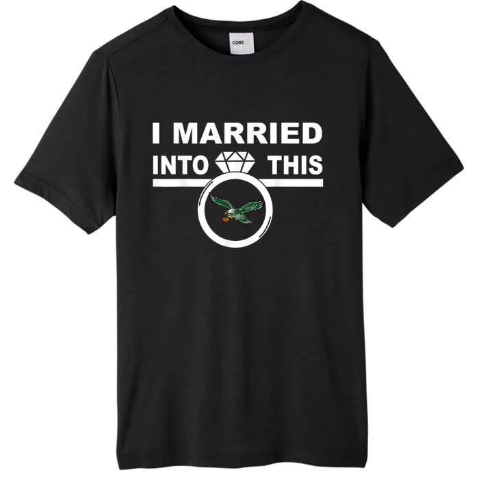 i married into this eagles design Quote apparel cool saying ChromaSoft Performance T-Shirt