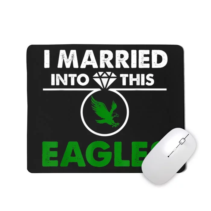 i married into this eagles design Quote apparel cool saying Mousepad