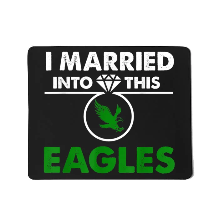 i married into this eagles design Quote apparel cool saying Mousepad