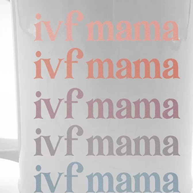 Ivf Mama Ivf Transfer Day Embryo Transfer Ivf Mom Front & Back Beer Stein