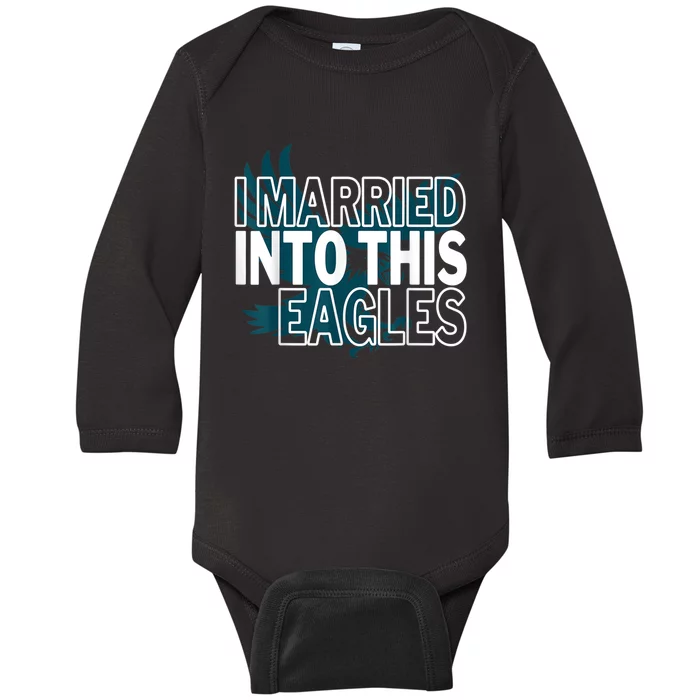 i married into this eagles design Quote apparel cool saying Baby Long Sleeve Bodysuit