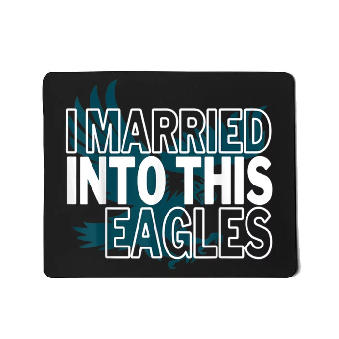 i married into this eagles design Quote apparel cool saying Mousepad