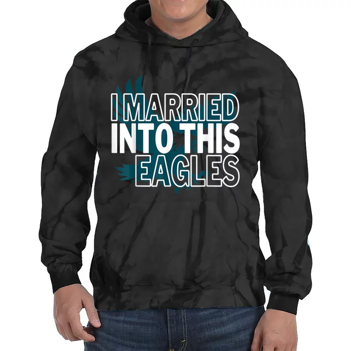 i married into this eagles design Quote apparel cool saying Tie Dye Hoodie