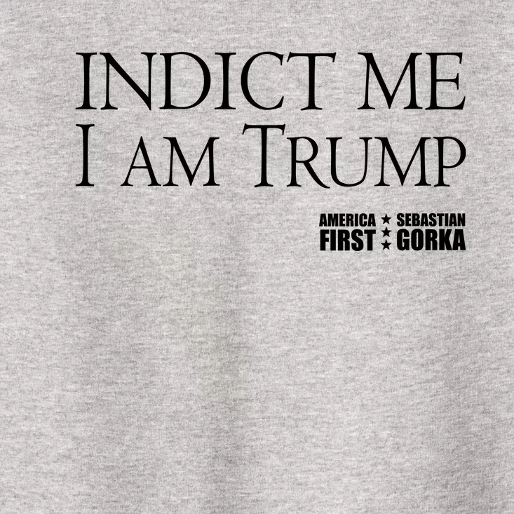 Indict Me I Am Trump America First Toddler T-Shirt