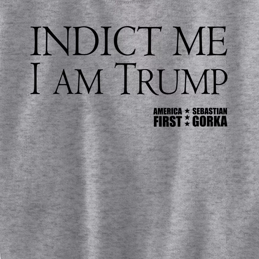 Indict Me I Am Trump America First Kids Sweatshirt