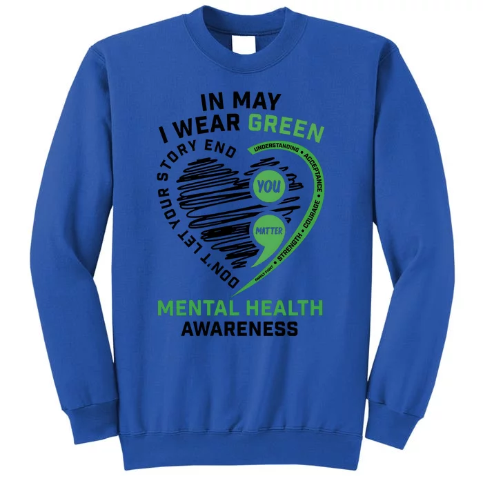 In May I Wear Green Mental Health Awareness Therapist Tall Sweatshirt